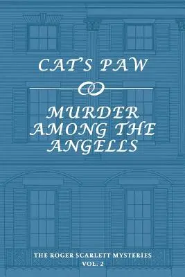 Los misterios de Roger Scarlett, Vol. 2: La pata del gato / Asesinato entre los ángeles - The Roger Scarlett Mysteries, Vol. 2: Cat's Paw / Murder Among the Angells