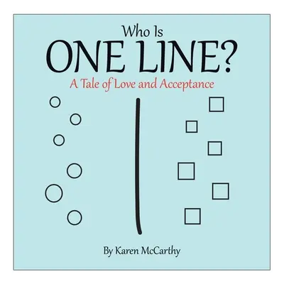 ¿Quién es Una Línea? Una historia de amor y aceptación - Who Is One Line?: A Tale of Love and Acceptance