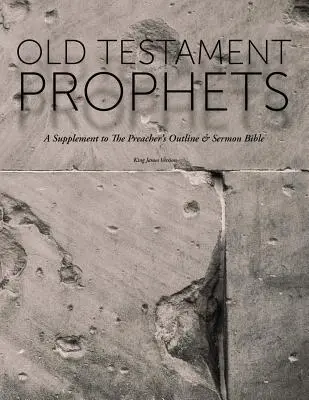 Profetas del Antiguo Testamento: Un suplemento a la Biblia del sermón y bosquejo del predicador (RV) - Old Testament Prophets: A Supplement to The Preacher's Outline & Sermon Bible (KJV)