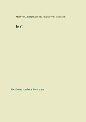 In C: Blockflten-Schule fr Erwachsene Band 1