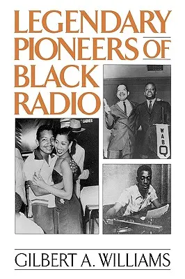 Pioneros legendarios de la radio negra - Legendary Pioneers of Black Radio