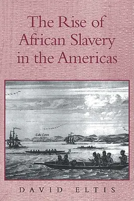 El auge de la esclavitud africana en América - The Rise of African Slavery in the Americas