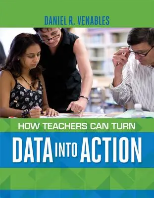 Cómo pueden los profesores convertir los datos en acción - How Teachers Can Turn Data Into Action