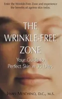 La zona sin arrugas: su guía para una piel perfecta en 30 días - The Wrinkle-Free Zone: Your Guide to Perfect Skin in 30 Days