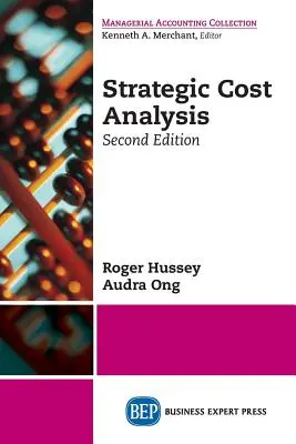 Análisis estratégico de costes, segunda edición - Strategic Cost Analysis, Second Edition