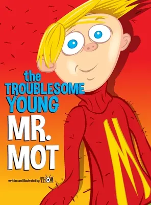 El problemático joven Mot - The Troublesome Young Mr. Mot