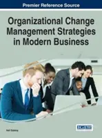 Estrategias de gestión del cambio organizativo en la empresa moderna - Organizational Change Management Strategies in Modern Business
