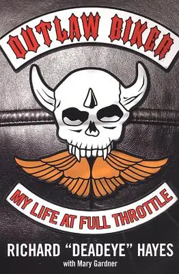 Outlaw Biker: Mi vida a todo gas - Outlaw Biker: My Life at Full Throttle