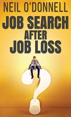 Buscar trabajo después de perderlo - Job Search After Job Loss