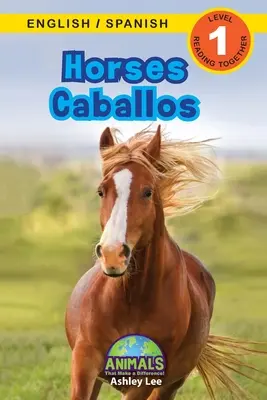 Horses / Caballos: ¡Bilingual (English / Spanish) (Ingls / Espaol) Animales que marcan la diferencia! (Engaging Readers, Nivel 1) - Horses / Caballos: Bilingual (English / Spanish) (Ingls / Espaol) Animals That Make a Difference! (Engaging Readers, Level 1)