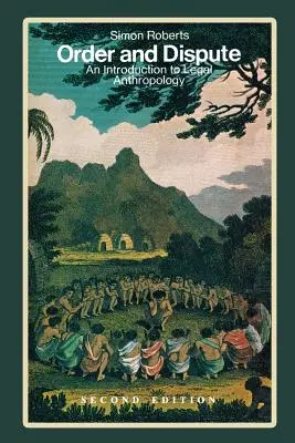 Orden y Disputa: Introducción a la antropología jurídica - Order and Dispute: An Introduction to Legal Anthropology