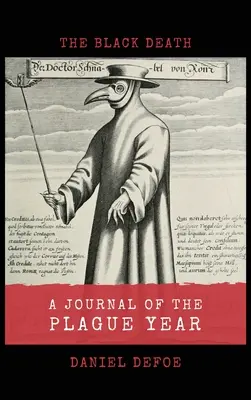 Diario del año de la peste: La peste negra - A Journal of the Plague Year: The Black Death