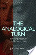 El giro analógico: Repensar la modernidad con Nicolás de Cusa - The Analogical Turn: Rethinking Modernity with Nicholas of Cusa