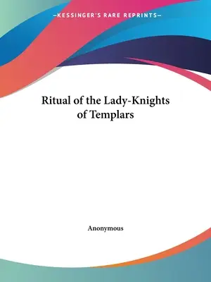 Ritual de las Damas Templarias - Ritual of the Lady-Knights of Templars