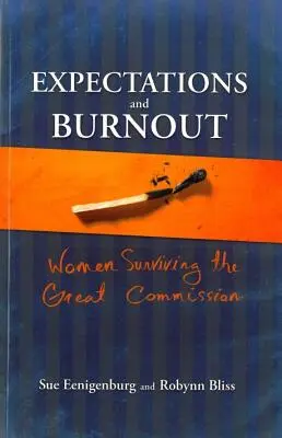 Expectativas y agotamiento: Mujeres que sobreviven a la Gran Comisión - Expectations and Burnout: Women Surviving the Great Commission