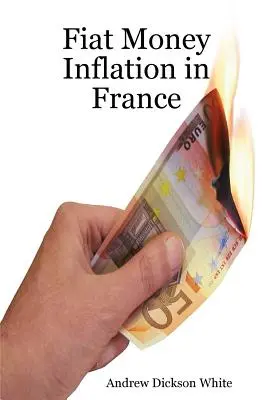 La inflación del dinero fiduciario en Francia: Cómo una nación del primer mundo destruyó su economía y condujo al ascenso de Napoleón Bonaparte - Fiat Money Inflation in France: How a first world nation destroyed its economy and led to the rise of Napoleon Bonaparte