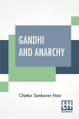 Gandhi y la anarquía - Gandhi And Anarchy