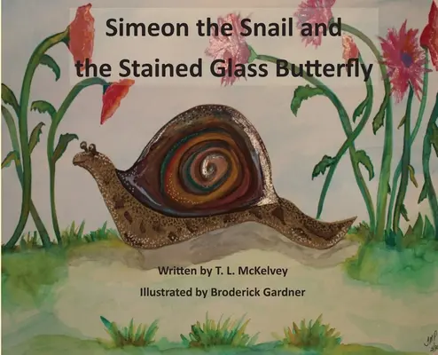 Simeón el caracol y la mariposa de las vidrieras - Simeon the Snail and the Stained Glass Butterfly
