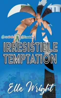 Tentación irresistible: Crónicas carnavalescas - Irresistible Temptation: Carnivale Chronicles