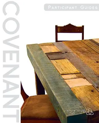 Estudio bíblico del pacto: Guías del Participante (Creando, Viviendo, Confiando) - Covenant Bible Study: Participant Guides (Creating, Living, Trusting)