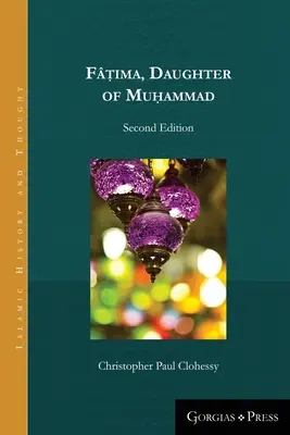 Fṭima, hija de Mahoma (segunda edición - tapa blanda) - Fṭima, Daughter of Muhammad (second edition - paperback)