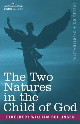 Las dos naturalezas en el hijo de Dios - The Two Natures in the Child of God