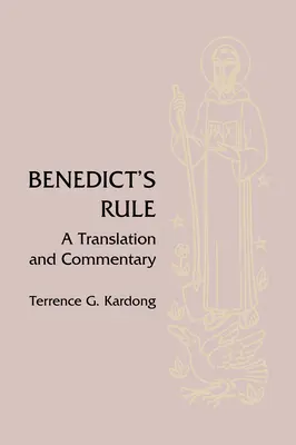 La Regla de San Benito: Traducción y comentario - Benedict's Rule: A Translation and Commentary