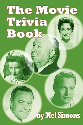 El libro de preguntas y respuestas sobre cine - The Movie Trivia Book