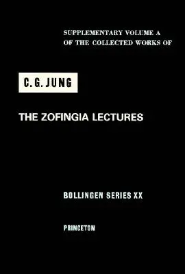 Las conferencias de Zofingia: (Volumen suplementario a de las Obras Completas de C.G. Jung) - The Zofingia Lectures: (Supplementary Volume a of the Collected Works of C.G. Jung)