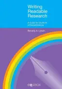 Escribir investigaciones legibles: Guía para científicos sociales - Writing Readable Research: A Guide for Social Scientists