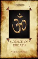 La Ciencia de la Respiración: Manual completo de la filosofía respiratoria oriental del desarrollo físico, mental, psíquico y espiritual (Aziloth - The Science of Breath: A Complete Manual of the Oriental Breathing Philosophy of Physical, Mental, Psychic and Spiritual Development (Aziloth