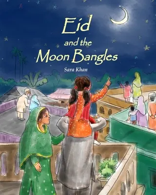 Eid y las pulseras de la luna - Eid and the Moon Bangles