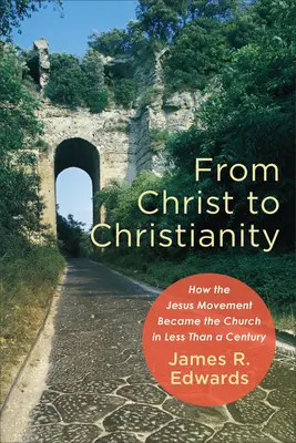 De Cristo al cristianismo - From Christ to Christianity