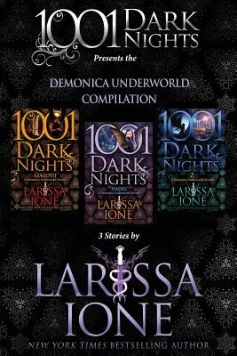 Demonica Underworld Compilation: 3 Historias de Larissa Ione - Demonica Underworld Compilation: 3 Stories by Larissa Ione