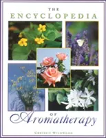 Enciclopedia de la aromaterapia - The Encyclopedia of Aromatherapy