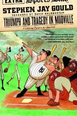 Triunfo y tragedia en Mudville: Toda una pasión por el béisbol - Triumph and Tragedy in Mudville: A Lifelong Passion for Baseball