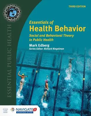 Fundamentos del comportamiento sanitario: Teoría social y conductual en salud pública - Essentials of Health Behavior: Social and Behavioral Theory in Public Health