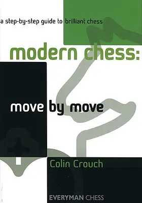 Ajedrez moderno: Jugada a jugada - Modern Chess: Move by Move