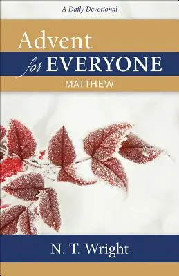 Adviento para todos: Mateo: Un devocionario diario - Advent for Everyone: Matthew: A Daily Devotional