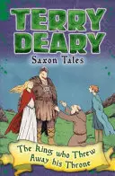 Cuentos sajones: El rey que abandonó su trono - Saxon Tales: The King Who Threw Away His Throne