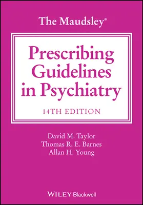 Directrices Maudsley para la prescripción en psiquiatría - The Maudsley Prescribing Guidelines in Psychiatry