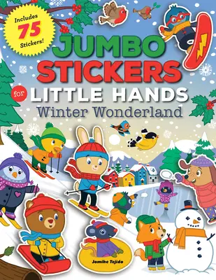 Pegatinas Jumbo para Manos Pequeñas: El país de las maravillas invernal: Incluye 75 pegatinas - Jumbo Stickers for Little Hands: Winter Wonderland: Includes 75 Stickers