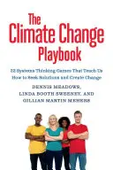 El libro de jugadas del cambio climático: 22 juegos de pensamiento sistémico para una comunicación más eficaz sobre el cambio climático - The Climate Change Playbook: 22 Systems Thinking Games for More Effective Communication about Climate Change