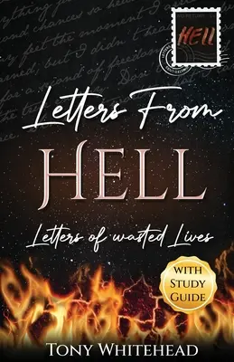 Cartas desde el infierno: Cartas de vidas desperdiciadas - Letters From Hell: Letters of Wasted Lives