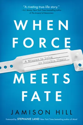 Cuando la fuerza se cruza con el destino: una misión para resolver una enfermedad invisible - When Force Meets Fate: A Mission to Solve an Invisible Illness