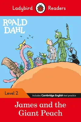 Ladybird Readers Nivel 2 - Roald Dahl: James y el melocotón gigante (ELT Graded Reader) - Ladybird Readers Level 2 - Roald Dahl: James and the Giant Peach (ELT Graded Reader)