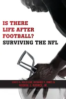 ¿Hay vida después del fútbol? Sobrevivir a la NFL - Is There Life After Football?: Surviving the NFL