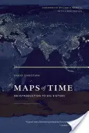 Mapas del tiempo, 2: Introducción a la gran historia - Maps of Time, 2: An Introduction to Big History