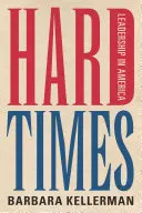 Tiempos difíciles: El liderazgo en América - Hard Times: Leadership in America