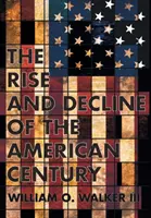 Auge y declive del siglo americano - Rise and Decline of the American Century